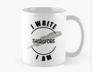 I Write Therefore I Am - Writers Mug