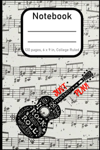 The "Just Play" Guitar Notebook Notebook Journal | 6x9 Inches | 120 Lined Pages